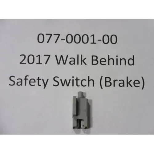 077-0001-00 – 2017-2025 Walk Behind-Safety Switch Brake